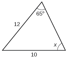 A triangle. One angle is 65 degrees with opposite side = 10. Another angle is x degrees with opposite side = 12.