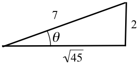 A right triangle with base sqrt(45), height 2 and hypotenuse 7. The angle between base and hypotenuse has measure theta.