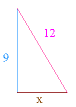 Right triangle with side lengths x and 9 and hypothenuse length of 12.