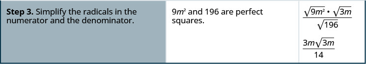 La troisième rangée indique : « Étape 3. Simplifiez les radicaux dans le numérateur et le dénominateur. » Ensuite, il est écrit : « 9 mètres carrés et 196 carrés parfaits ». Il montre ensuite la racine carrée de 9 m de temps carré, la racine carrée de 3 m au-dessus de la racine carrée de 196. Il montre ensuite 3 m fois la racine carrée de 3 m sur 14.