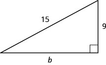 A right triangle with legs marked b and 9. The hypotenuse is marked 15.