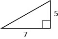 Um triângulo reto com pernas marcadas com 5 e 7.