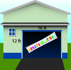 Uma casa é mostrada com uma faixa sobre a porta da garagem. A porta da garagem está marcada com 16 pés de largura e 12 pés de altura.