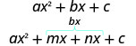此图显示了两个方程。 顶部方程读取 a 倍 x 平方加 b 乘以 x 加 c。在此之下，是方程 a 乘以 x 平方加 m 倍 x 加 n 倍 x 加 c。在 m 倍 x 加 n 倍 x 之上是上面有 b 倍 x 的括号。
