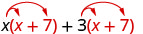 两个产品的总和。 x 和 x 加 7 的乘积，再加上 3 和 x 加 7 的乘积。