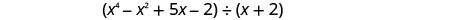 Polynomial, x kwa nguvu ya nne minus x squared minus 5 x minus 2, kugawanywa na mwingine polynomial, x pamoja 2.