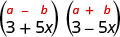 O produto de 3 mais 5 x e 3 menos 5 x. Acima está a forma geral a mais b, entre parênteses, vezes a menos b, entre parênteses.