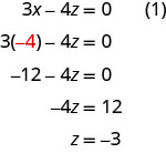将负 4 代入等于 x 的方程 1 中，我们得到 z 等于负 3。