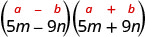 5 m moins 9 n et 5 m plus 9 n. Au-dessus se trouve la forme générale a plus b, entre parenthèses, fois a moins b, entre parenthèses.
