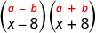 O produto de x menos 8 e x mais 8. Acima disso está a forma geral a menos b, entre parênteses, vezes a mais b, entre parênteses.