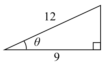 A right triangle with hypotenuse labeled 12 and one side labeled 9, and the angle between them labeled theta.