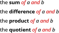 يتم عرض أربع عبارات. يقرأ الأول «مجموع a و b»، حيث تتم كتابة الكلمتين «of» و «و» باللون الأحمر. يقرأ الثاني «الفرق بين a و b»، حيث تتم كتابة الكلمتين «of» و «and» باللون الأحمر. يقرأ الثالث «منتج a و b»، حيث تتم كتابة الكلمتين «of» و «and» باللون الأحمر. يقرأ الرابع «حاصل قسمة a و b»، حيث تتم كتابة الكلمتين «of» و «و» باللون الأحمر.