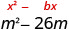 تُظهر الصورة التعبير m squared ناقص 26 m مع x squared زائد b x مكتوبًا فوقه. معامل m هو سالب 26 لذا b هو سالب 26. ابحث عن نصف b وقم بتربيعه. نصف سالب 26 هو سالب 13 وسالب 13 مربع يساوي 169. أضف 169 إلى الحد ذي الحدين لإكمال المربع واحصل على التعبير m squared ناقص 26 m زائد 169 وهي الكمية m ناقص 13 مربعًا.