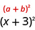 تُظهر الصورة كمية التعبير a زائد b squared. يوجد أدناه مقدار التعبير x زائد ثلاثة مربعات.