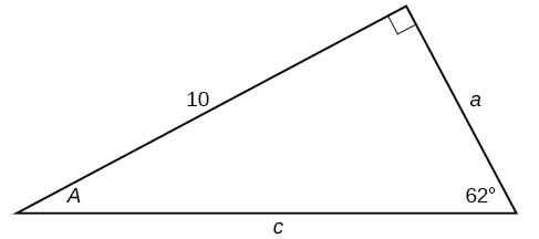 Un triángulo rectángulo con lados de 10, a y c. Los ángulos de A y 62 grados también están etiquetados. El ángulo de 62 grados es opuesto al lado etiquetado 10.