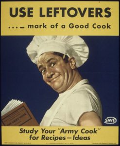 494px--USE_LEFTOVERS_-_MARK_OF_A_GOOD_COOK_-_STUDY_YOUR_'ARMY_COOK'_FOR_RECIPES,_IDEAS-_-_NARA_-_515949