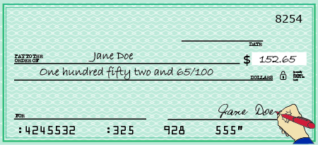 An image of a check is shown. The check is made out to Jane Doe. It shows the number $152.65 and says in words, “One hundred fifty two and 65 over 100 dollars.”