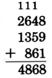 2648 + 1359 + 861 = 4868. Por encima de las decenas, cientos y miles de columnas se llevan unas.