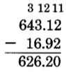 Resta vertical. 643.12 menos 16.92 equivale a 626.20.