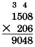 Multiplicaci&oacute;n vertical. 1508 veces 206, con la primera parte del producto, 9048, en la primera l&iacute;nea del espacio del producto. Un 4 se lleva en la columna de decenas, y un 3 se lleva en la columna de miles.