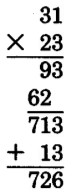 31 veces 23 es igual a 713. 713 más 13 es igual a 726.