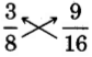 Tres ochos y nueve dieciseisavos, con una flecha de cada denominador apuntando al numerador de la fracción opuesta.
