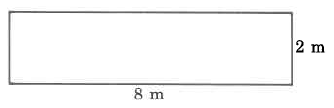 A rectangle with width 8m and height 2m