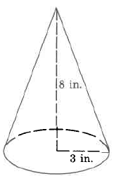 Un cono. El radio del cono es de 3 pulgadas y la altura del cono es de 8 pulgadas.