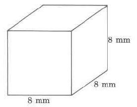 Un sólido rectangular con 8 mm de ancho, 8 mm de largo y 8 mm de altura.