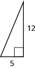 Se muestra un triángulo rectángulo. El ángulo recto está marcado con una caja. Uno de los lados que toca el ángulo recto está etiquetado como 5, el otro como 12.