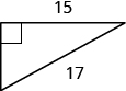 Se muestra un triángulo rectángulo. La altura está etiquetada con 15, la hipotenusa está etiquetada con 17.
