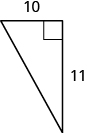 Se muestra un triángulo rectángulo. La altura está etiquetada con 11, la base está etiquetada con 10.