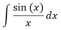 Integral of sin(x) over x dx