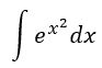 Integral of e^(x^2)