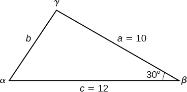A triangle with standard labels. Side a = 10, side c = 12, and angle beta = 30 degrees.